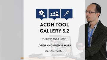ACDH Tool Gallery 5.2 - Christopher Kittel - Open Knowledge Maps