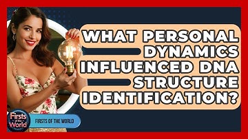 What Personal Dynamics Influenced DNA Structure Identification? - Firsts of the World