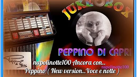 napolinotte100  Ancora con Peppino  Voce e notte new version