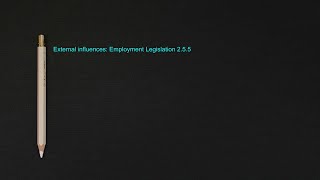 External influences: Employment Legislation 2.5.5 (A-Level Business)