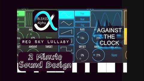Bleass Alpha Synth - Against The Clock - Sound Design