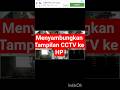 Cara Menjadikan HP Sebagai Pengganti Monitor Kamera CCTV #pasangcctvjambi
