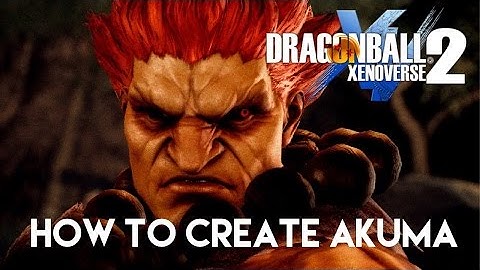 How To Create Akuma in Dragon Ball Xenoverse 2