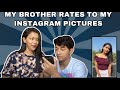 MY BROTHER RATES TO MY INSTAGRAM PICTURES 😂 || Akash Thapa || Varsha Thapa