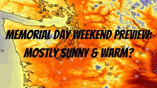 Memorial Day Weekend Preview: Mostly Sunny & Warm?