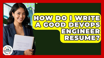 How Do I Write A Good DevOps Engineer Resume? - Job Success Network