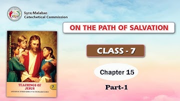 ON THE PATH OF SALVATION | CLASS 7 | CHAPTER 15 | PART 1 | Syro-Malabar