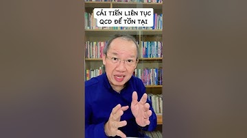 CẢI TIẾN LIÊN TỤC Q C D ĐỂ TỒN TẠI