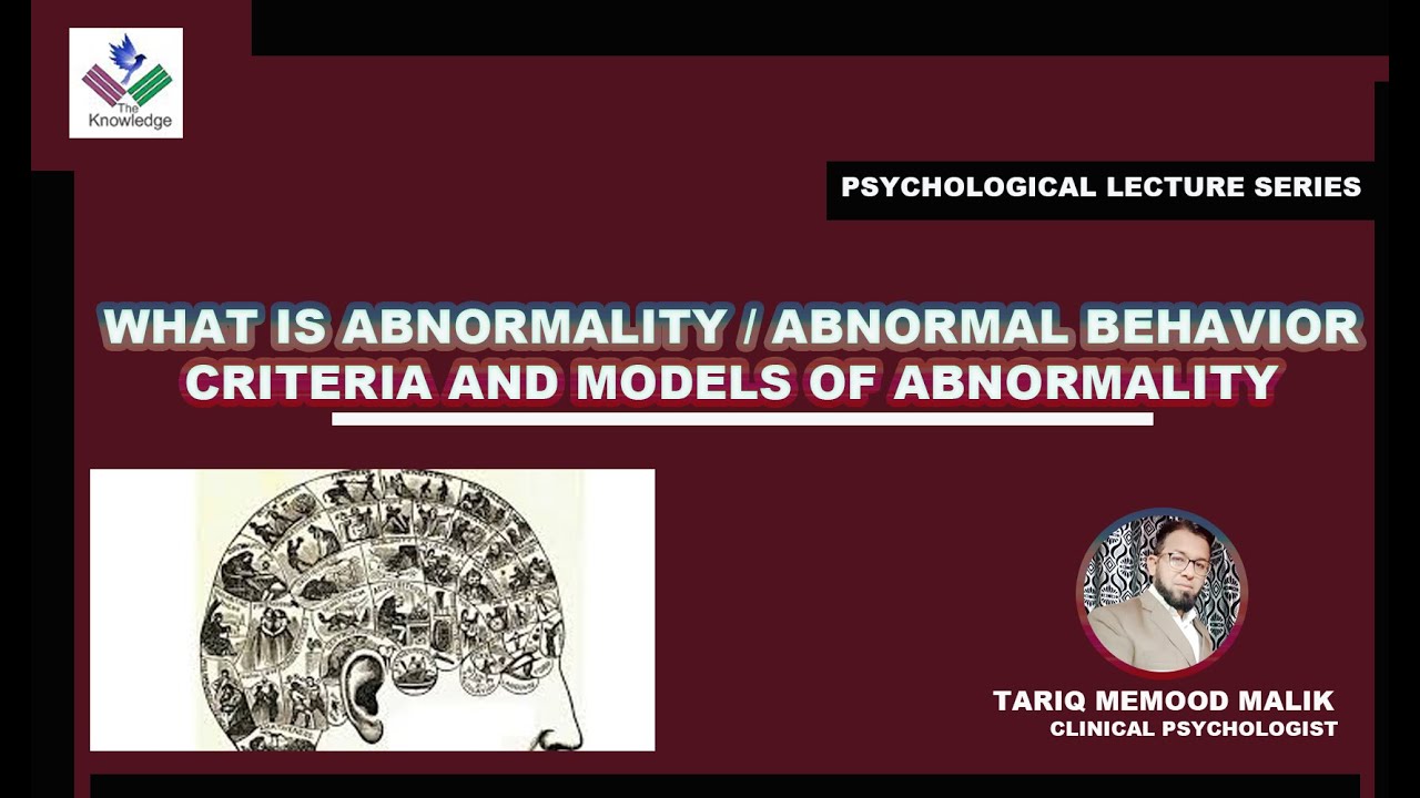 What is Abnormality / Abnormal Behavior ! Criteria and Models of