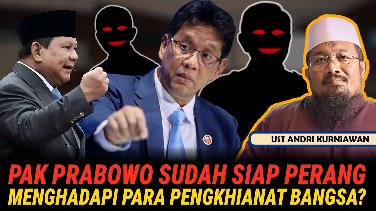 PAK PRABOWO SUDAH SIAP PERANG MENGHADAPI PARA PENGKHIANAT BANGSA? - USTADZ ANDRI KURNIAWAN