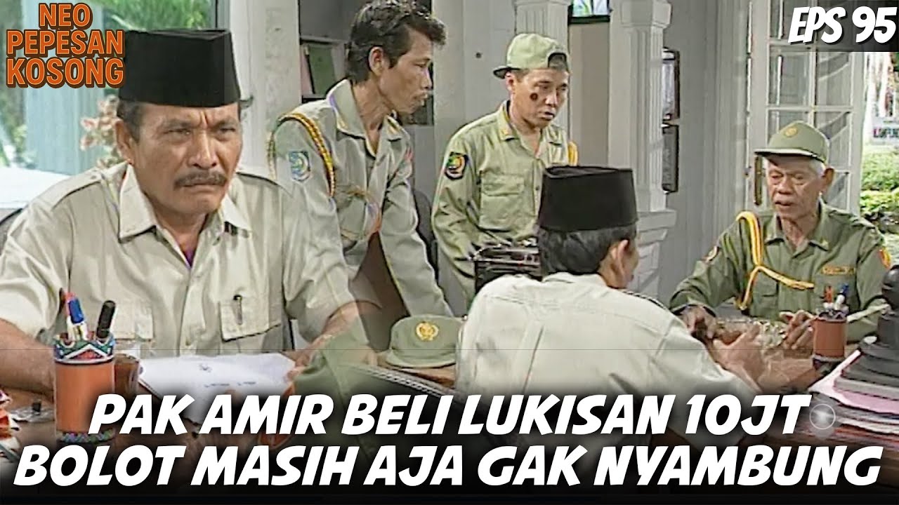 NEO PEPESAN KOSONG (1996) EPS.95 | UANG PAK AMIR MALAH JADI MASALAH UTAMA MALIH, BEGINI REAKSI BOLOT
