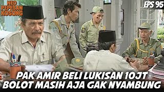 Neo Pepesan Kosong 1996 Eps95  Uang Pak Amir Malah Jadi Masalah Utama Malih Begini Reaksi Bolot