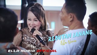 REBUTAN LANANG ELLA NURIA  LIVE RAWA || INFINITY PRO
