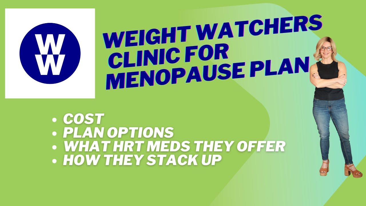 Weight Watchers (WW) for Menopause Clinic Plan