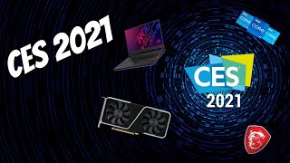 CES 2021 | RIASSUMIAMO LE NOVITÀ INTEL, AMD, NVIDIA, ASUS E MSI