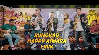 HAPPY ASMARA - RUNGKAD Feat THE SAXOBROTHERS  (Lirik Lagu Terjemahan)