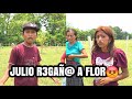JULIO LE HABLA CLARO A FLOR SI DE ESE DIN3RO COMES TAMBIEN😱