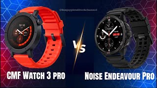 🎬 Noise Endeavour Pro ⚡ vs CMF Watch 3 Pro | Smartwatch Comparison 2025