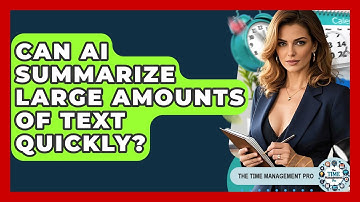 Can AI Summarize Large Amounts Of Text Quickly? - The Time Management Pro