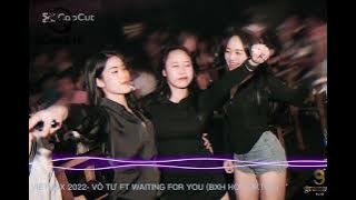 VIỆT MIX 2022- VÔ TƯ FT WAITING FOR YOU(BXH HOT TIKTOK 2022) QUANG HI MIX