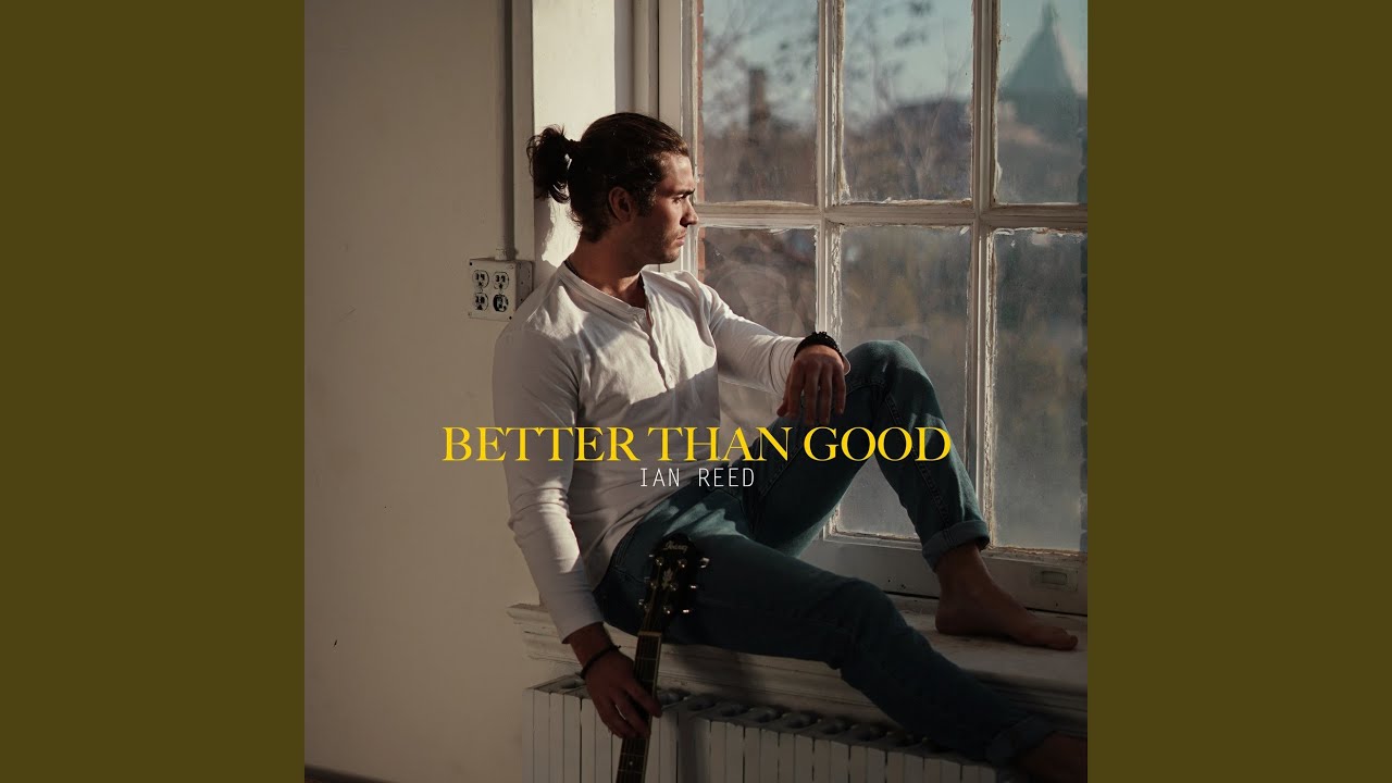 Better Than Good YouTube