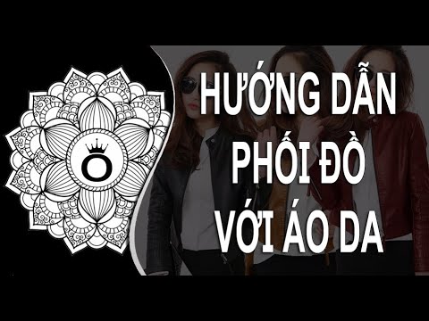 Video: 3 cách mặc áo da