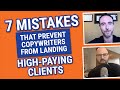 7 Mistakes That Prevent Copywriters From Landing High-Paying Clients