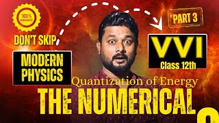 Boom! The Numerical | Quantization of Energy | Class 12 Modern physics Part 3 