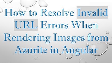 How to Resolve Invalid URL Errors When Rendering Images from Azurite in Angular