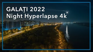 Galati - Aerial 4k Night Hyperlapse - Nov 2022