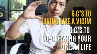 The 6 C's of Living Life Like a Victim and The 6 C's of Co-Creating Your Dream Life by Inspire At Random 18 views 4 months ago 6 minutes, 20 seconds