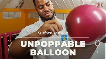 Unpoppable Balloon | Surface Tension