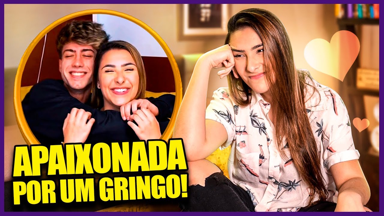 ESTOU APAIXONADA POR UM GRINGO, E AGORA?