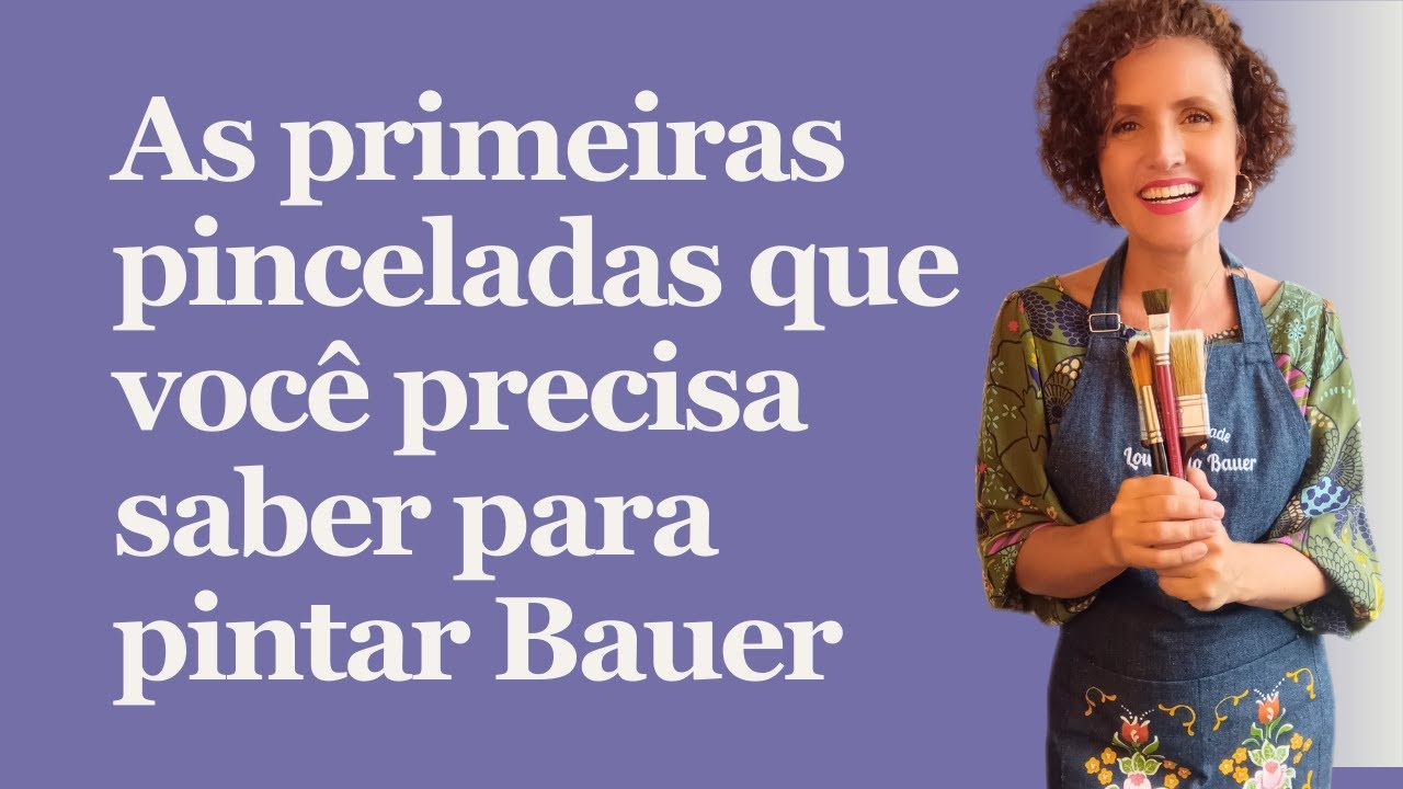 As primeiras pinceladas que você precisa saber para pintar Bauer