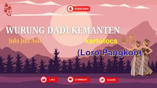'Wurung Dadi Kemanten (Loro Pangkon)'