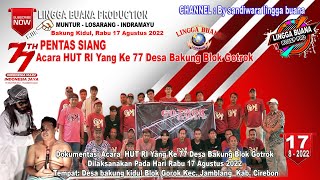 LIVE STREAMING SANDIWARA LINGGA BUANA BAKUNG KIDUL , RABU  17 Agustus 2022  PENTAS SIANG PART 1