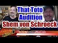 That Toto Audition: How Shem von Schroeck Got In The Group