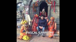 Pascal Gamboni - JU SUN A KATHMANDU