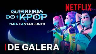 GUERREIRAS DO K-POP: PARA CANTAR JUNTO NOS CINEMAS BRASILEIROS | Netflix Brasil