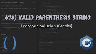 678. Valid parenthesis string Leetcode solution in C++.  #cpp #leetcode #stack