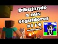 Dibujando a mis seguidores en Minecraft Nº114