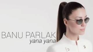 Banu Parlak - Yana Yana Remix Resimi