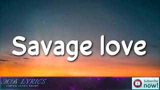 Jason Derulo   Savage Love Prod  Jawsh 685Lyrics 🎵