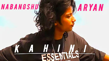Kahini - Nabangshu Aryan feat.Abhilekh Bikash