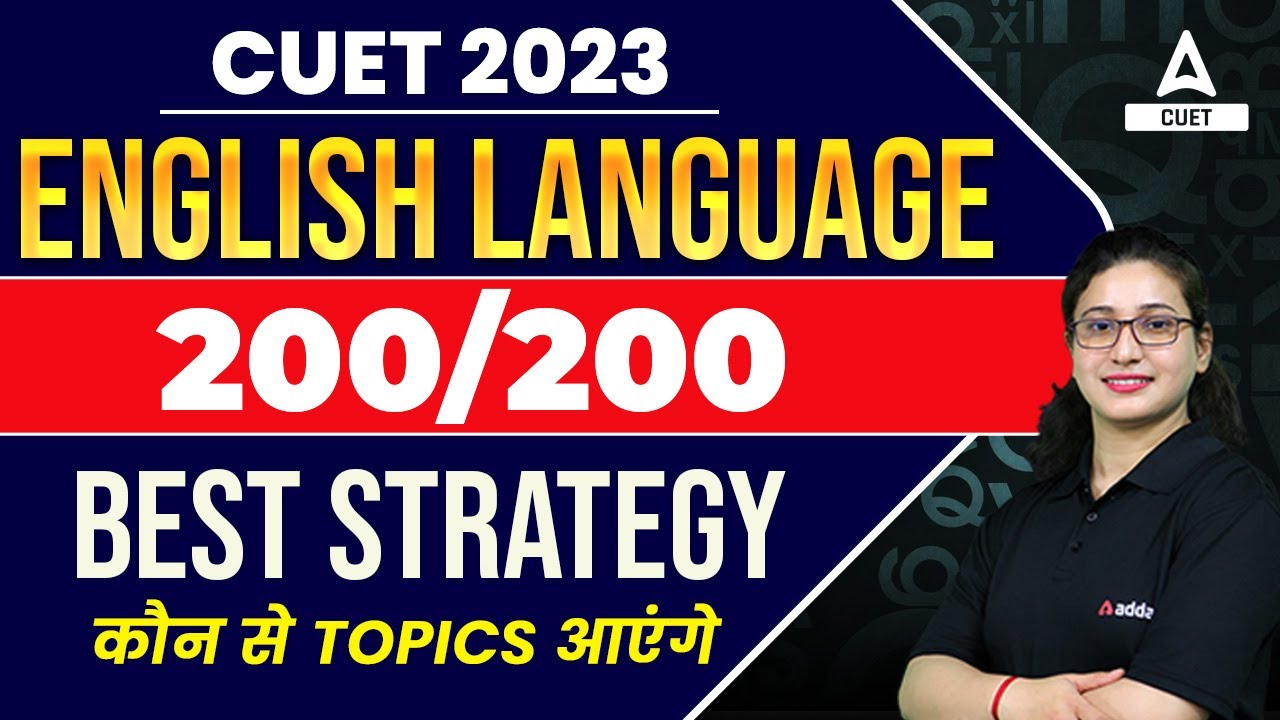 How to Score 200/200 in CUET ? | CUET 2023 English Language Strategy ...