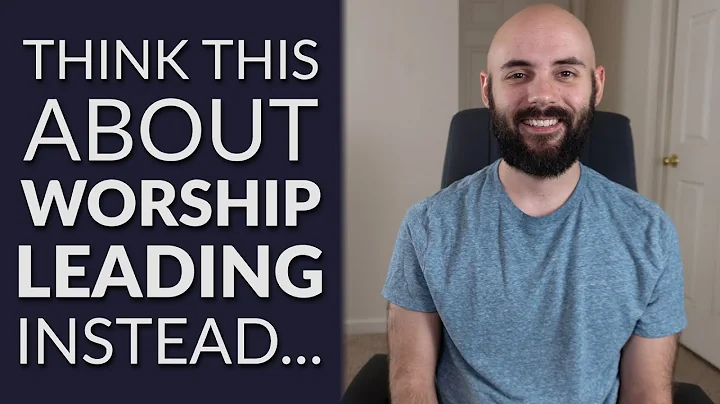 Worship Leading Tips | 5 Worship Leading Mindset Shifts To Improve Your Worship Leading