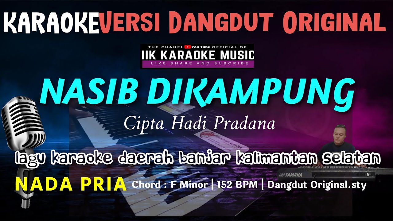 NASIB DIKAMPUNG || KARAOKE DANGDUT DAERAH KALIMANTAN SELATAN || NADA PRIA