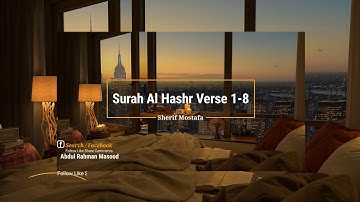 Beautiful Reation🍂Surah Al-Hashr | Ayah 1-8 | Sherif Mustafa | سورة الحشر | القارئ شريف مصطفى