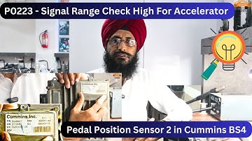 P0223 - Signal Range Check High For Accelerator Pedal Position Sensor 2 in Cummins BS4