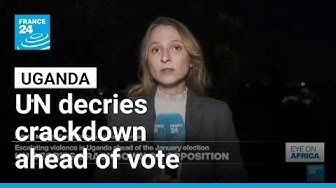 Thumbnail for UN rights chief decries 'repressive tactics' in Uganda ahead of vote • FRANCE 24 English